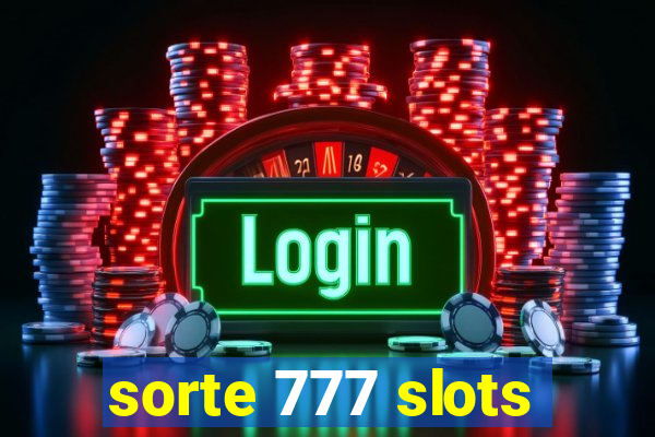 sorte 777 slots